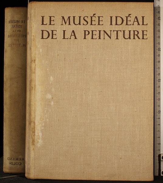 Le musee ideal de la peinture - Hans Tietze - copertina