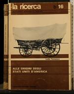 La Ricerca Vol 16 Alle Origini Degli Stati Uniti D'America