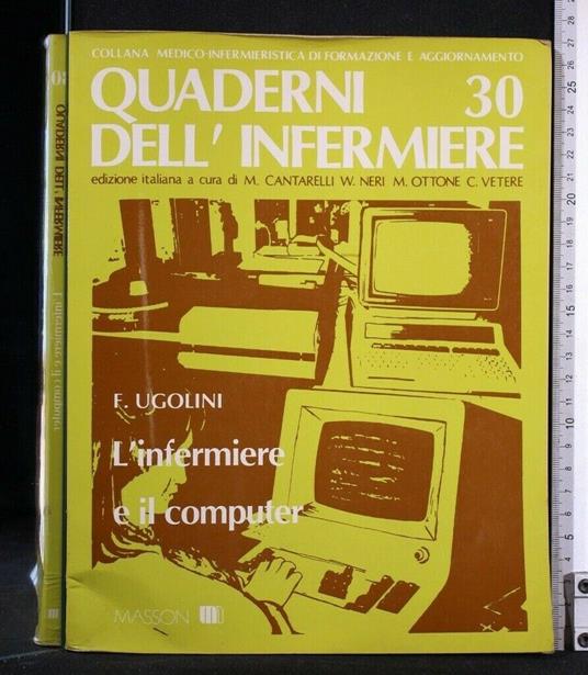 Quaderni Dell'Infermiere 30 L'Infermiere e Il Computer - Ugolini - copertina