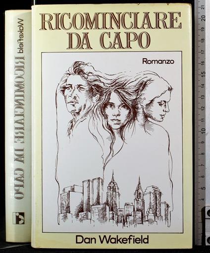 Ricominciare da capo - Dan Wakefield - copertina