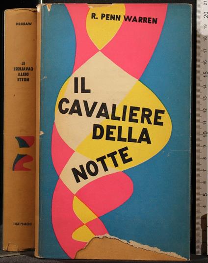 Il Cavaliere Della Notte - Penn Warren - copertina