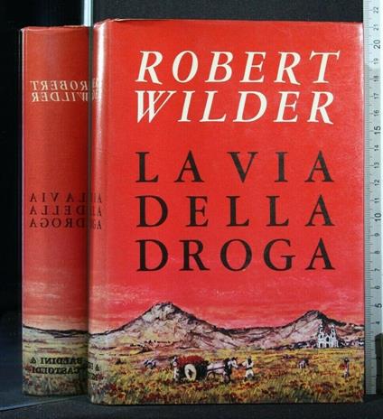 La Via Della Droga - Robert Wilder - copertina