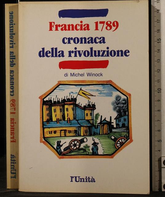 Francia 1789. Cronaca Della - Michel Winock - copertina