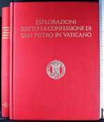 Esplorazioni sotto confessione San Pietro Vaticano. Vol 1