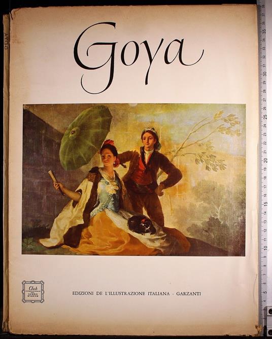 Club internazionale del libro d'arte. Goya - copertina