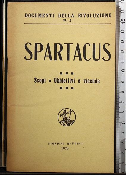 Spartacus. Scopi-obbiettivi e vicende - copertina