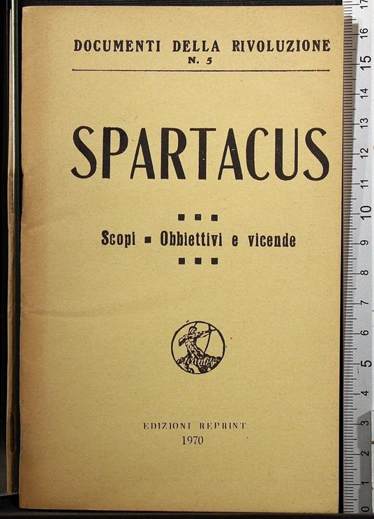 Spartacus. Scopi-obbiettivi e vicende - copertina