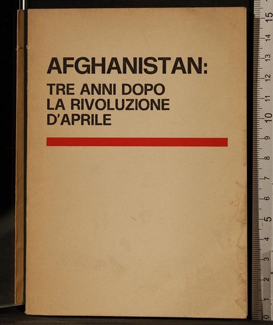 Afghanistan: tre anni dopo la rivoluzione d'aprile - copertina