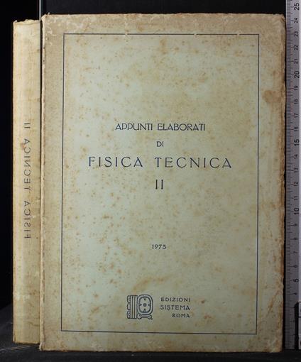 Appunti elaborati di Fisica tecnica. Vol II 1973 - copertina