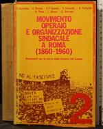 Movimento Operaio e Organizzazione Sindacale a Roma. Vol 2