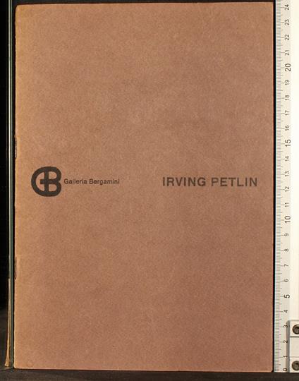 Irving Petlin. Galleria Bergamini - copertina