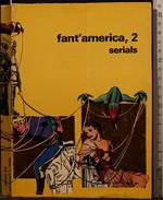 Fant'America, 2 Serials