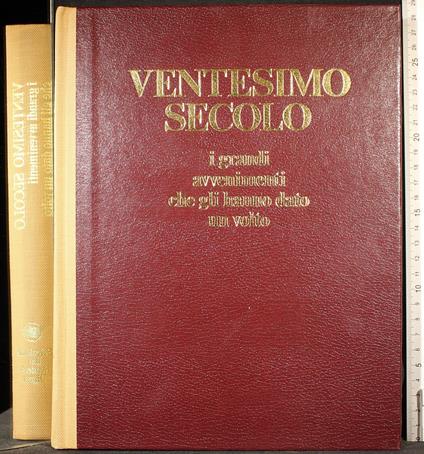 Ventesimo secolo. I grandi avvenimenti che gli hanno. - copertina