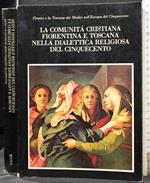 La Comunità Cristiana Fiorentina e Toscana Nella Dialettica.