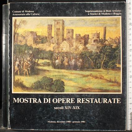 Mostra di opere restaurate. Secoli XIV-XIX - copertina