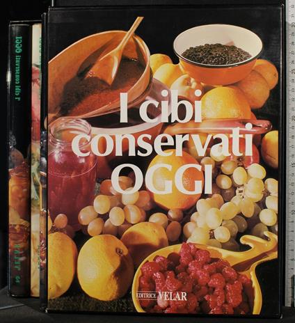 I Cibi Conservati Oggi. Vol 1, 2 - copertina