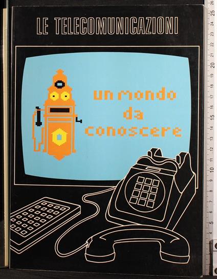 Le telecomunicazioni. Un mondo da conoscere - copertina