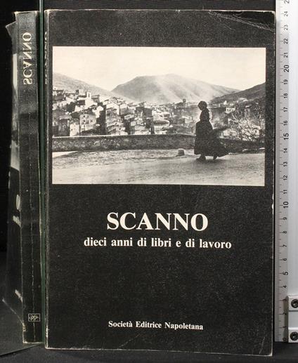 Scanno. Dieci anni di libri e di lavoro - copertina