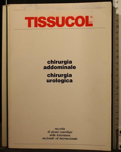 Tissucol. Chirurgia Addominale. Chirurgia Urologica - copertina