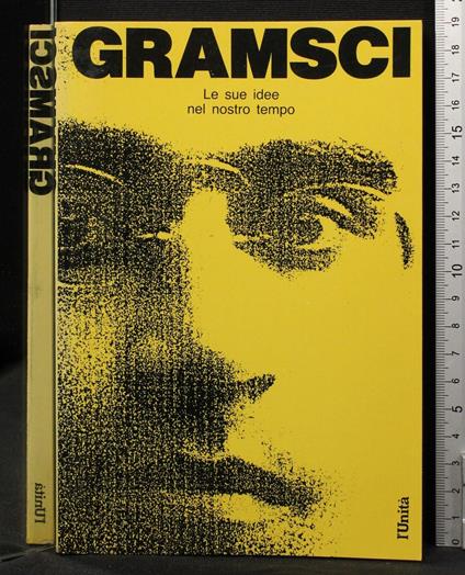 Gramsci. Le sue idee nel nostro tempo - copertina