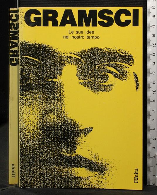 Gramsci. Le sue idee nel nostro tempo - copertina