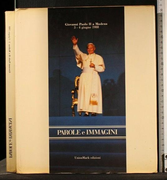 Parole e Immagini Giovanni Paolo Ii a Modena 3-4 Giugno 1988 - copertina