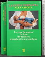 La guida prenatal alla nascita