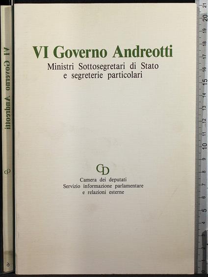 VI Governo Andreotti. Ministri Sottosegretari di Stato e segret - copertina