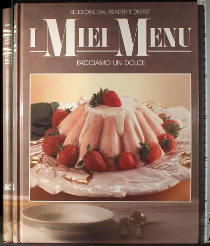 I miei menu. Facciamo un dolce - copertina