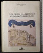 Stato e chiesa nel mezzogiorno. Testimonianze archivistiche