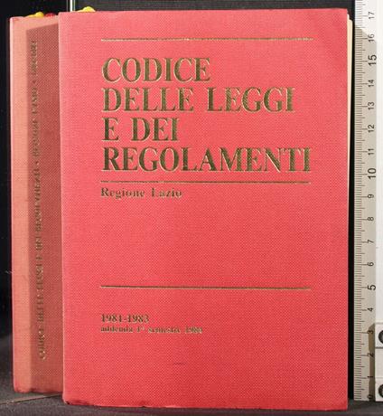 Codice delle leggi e dei regolamenti 1981 1983.Regione Lazio - copertina