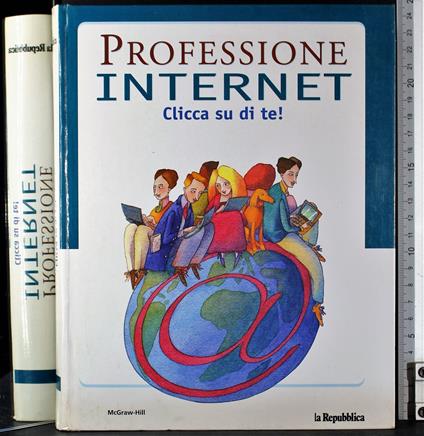 Professione internet. Clicca su di te! - copertina