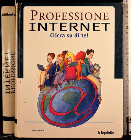 Professione internet. Clicca su di te! - copertina