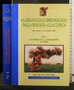 Allergologia e Immunologia: Dalla Biologia Alla Clinica