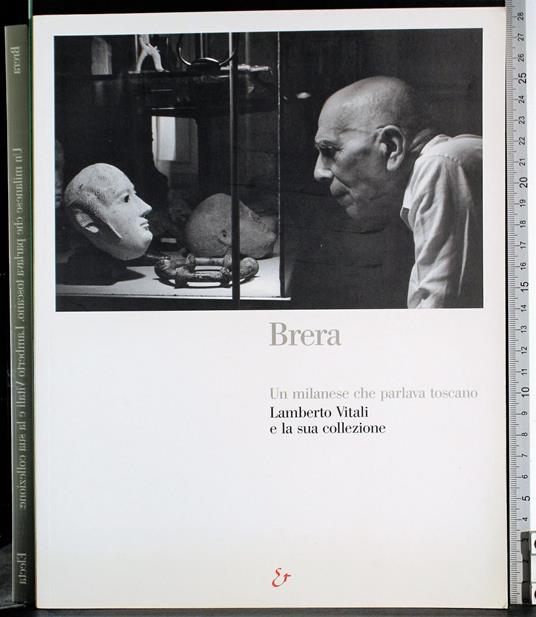 Brera. Milanese che parlava toscano. Vitali e la sua collezione - copertina