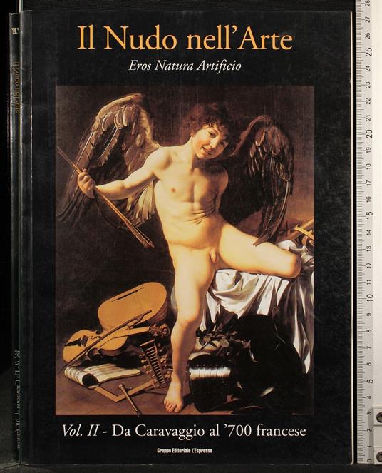 Il nudo nell'arte. Vol II. da Caravaggio al '700 francese - copertina