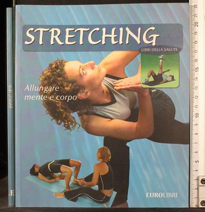 Stretching. Allungare mente e corpo - copertina