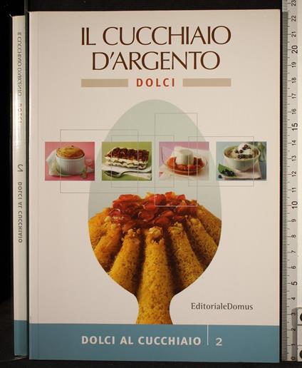 Il cucchiaio d'argento. Dolci 2. Dolci al cucchiaio - copertina