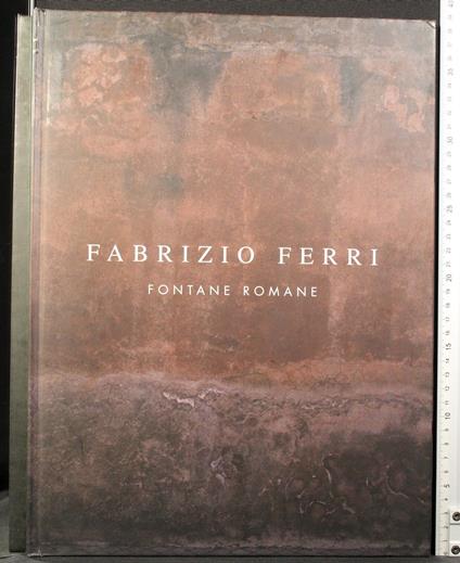 Fabrizio Ferri. Fontane romane - copertina