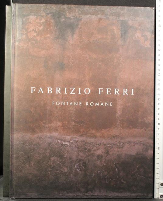 Fabrizio Ferri. Fontane romane - copertina