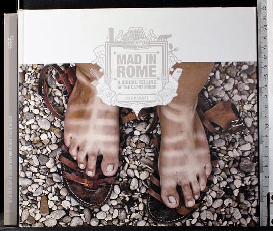 Mad in Rome. a visual Telling of the caput mundi - copertina
