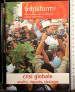 Transform!. Crisi globale analisi risposte strategie