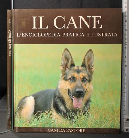 Il Cane. L'Enciclopedia Pratica Illustrata - copertina