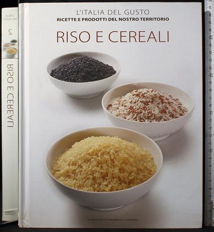 L' Italia del gusto. Riso e cereali - copertina