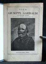 Vita di Giuseppe Garibaldi Capitano Del Popolo con 40 Quadri Del