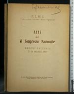 Atti Del Vi Congresso Nazionale 21-24 Marzo 1950