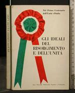 Gli Ideali Del Risorgimento e Dell'Unità