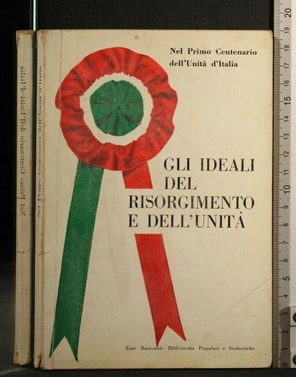 Gli Ideali Del Risorgimento e Dell'Unità - copertina