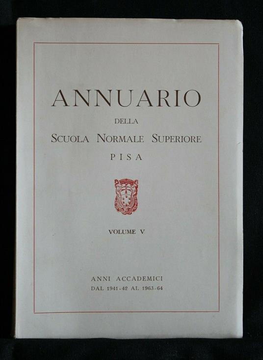 Annuario Della Scuola Normale Superiore Pisa Volume V Anni - copertina