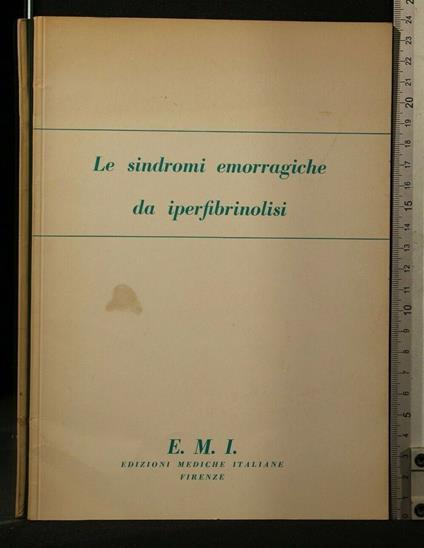 Le Sindromi Emorragiche da Iperfibrinolisi. Aa.Vv. Emi - copertina